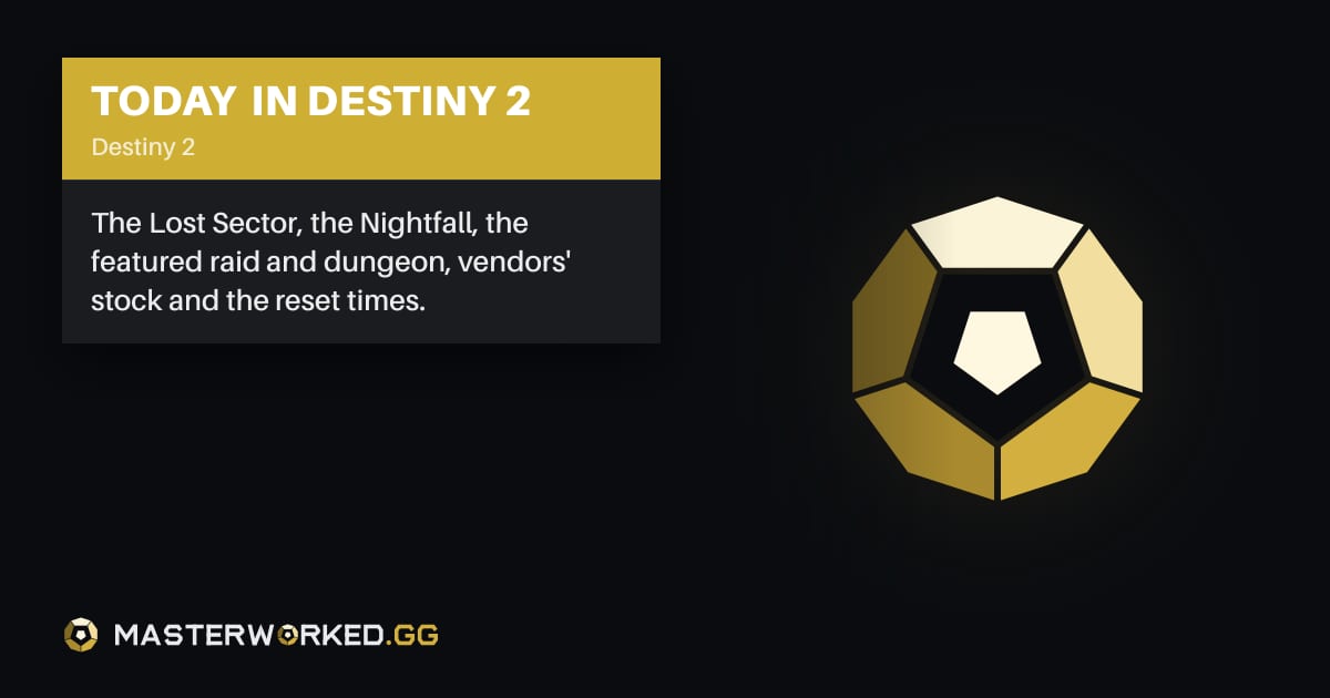 Today in Destiny 2 (21 Oct): Lost Sectors, Nightfall, Raids & Reset ...